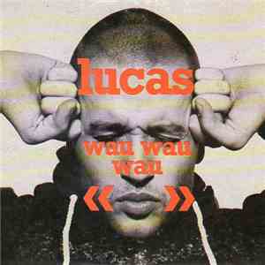 Lucas  - Wau Wau Wau