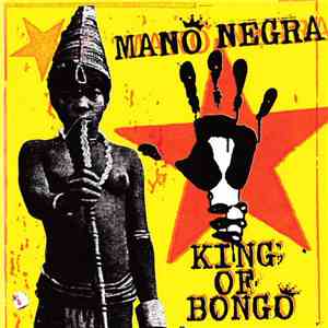 Mano Negra - King Of Bongo