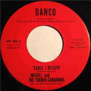 Michel And The French-Canadians - 'Cause I Believe / Comfort Him