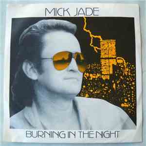 Mick Jade - Burning In The Night