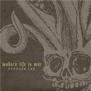 Modern Life Is War - Stagger Lee
