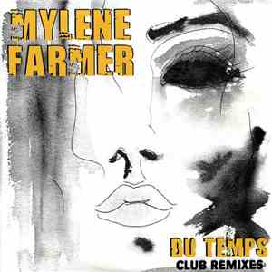 Mylene Farmer - Du Temps (Club Remixes)