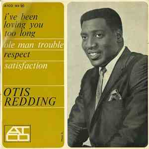 Otis Redding - I've Been Loving You Too Long