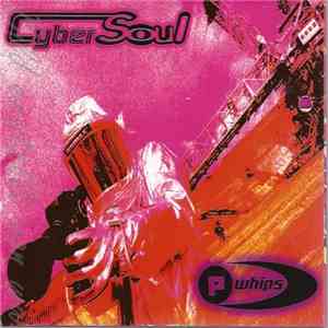 P Whips - Cyber Soul