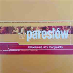 Paresłów - Spławiłam Cię Już W Zeszłym Roku