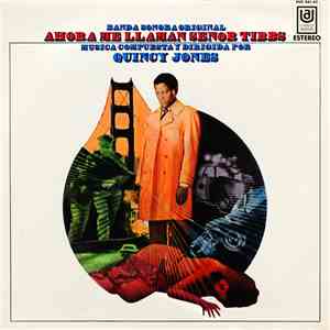 Quincy Jones - Banda Sonora Original - ¡Ahora Me Llaman Señor Tibbs!