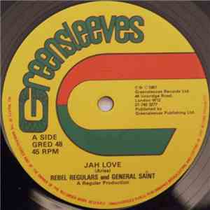 Rebel Regulars And General Saint - Jah Love