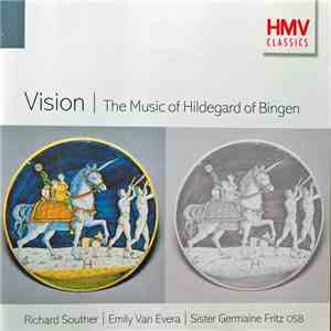 Richard Souther | Emily Van Evera | Sister Germaine Fritz OSB - Vision | The Music Of Hildegard Of Bingen