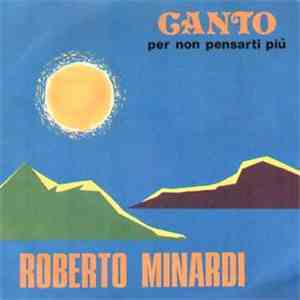 Roberto Minardi - Canto Per Non Pensarti Più