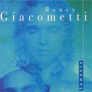 Roney Giacometti - Semente