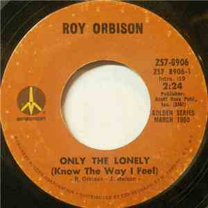 Roy Orbison - Only The Lonely (Know The Way I Feel) / Up Town
