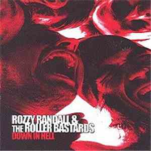 Rozzy Randall & The Roller Bastards - Down In Hell