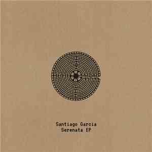 Santiago Garcia - Serenata EP