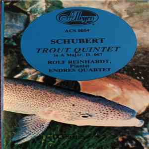 Schubert : Rolf Reinhardt, Endres Quartet - Trout Quintet In A Major, D. 67 ...