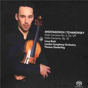 Shostakovich, Tchaikovsky, Linus Roth, The London Symphony Orchestra, Thoma ...