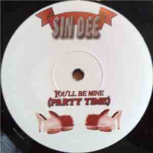 Sin Dee - You'll Be Mine (Party Time)