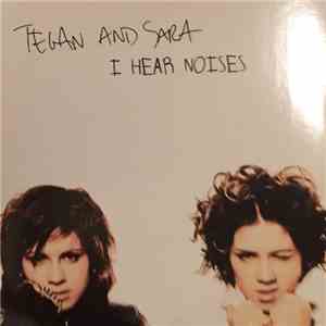 Tegan and Sara - I Hear Noises