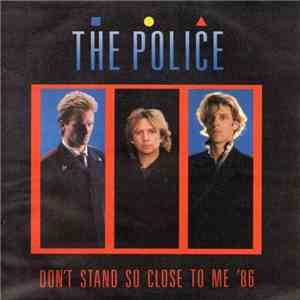 The Police - Don't Stand So Close To Me '86