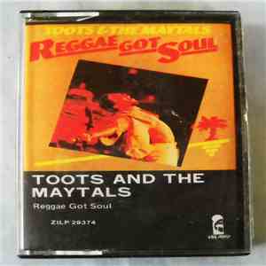 Toots & The Maytals - Reggae Got Soul