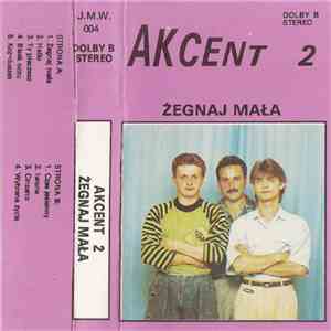 Akcent  - Akcent 2 Żegnaj Mała