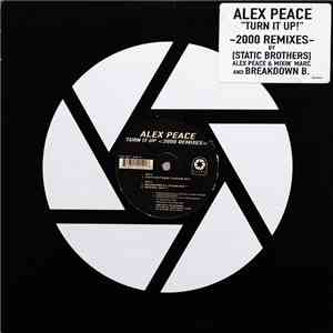 Alex Peace - Turn It Up 2000 Remixes