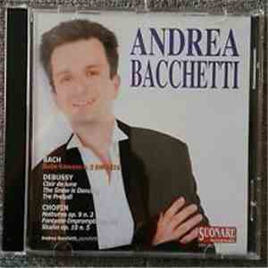 Andrea Bacchetti - Bach, Debussy, Chopin