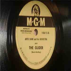 Artie Shaw And His Orchestra - What Is This Thing Called Love? / The Glider
