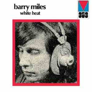 Barry Miles - White Heat