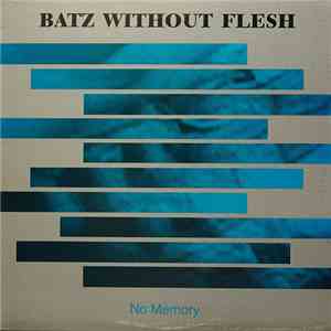 Batz Without Flesh - No Memory