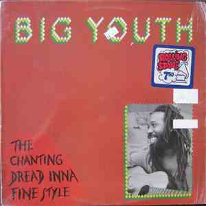 Big Youth - The Chanting Dread Inna Fine Style