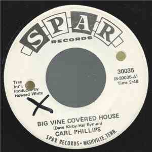 Carl Phillips - Big Vine Covered House
