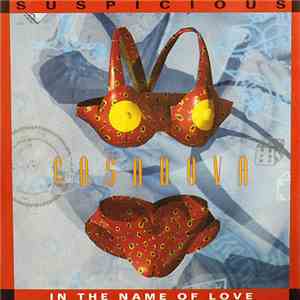 Casanova - Suspicious / In The Name Of Love