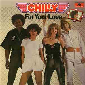 Chilly - For Your Love
