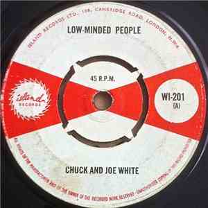 Chuck & Joe White / Joe White - Low-Minded People / Irene