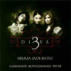 DI3VA, Krisdayanti, Ruth Sahanaya, Titi DJ - Semua Jadi Satu
