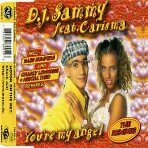 DJ Sammy Feat. Carisma - You're My Angel (The Remixes)