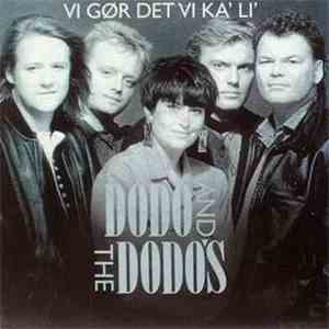 Dodo And The Dodo's - Vi Gør Det Vi Ka' Li'
