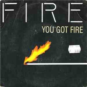 Fire - You Got Fire