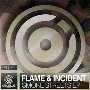 Flame  & Incident  - Smoke Streets EP