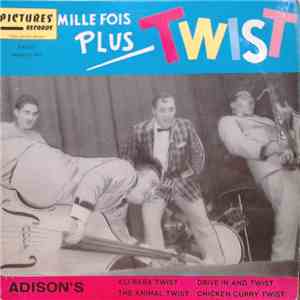 Fred Adison's New Sound - Mille Fois Plus Twist