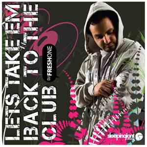 Fresh One - Let's Take Em Back To The Club