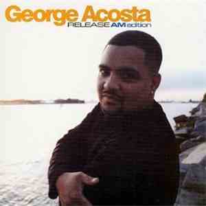 George Acosta - Release: AM Edition