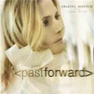 Grażyna Auguścik Featuring Jarek Bester - Past Forward