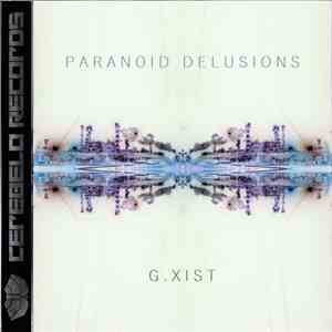 G.xist - Paranoid Delusions