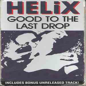 Helix  - Good To The Last Drop