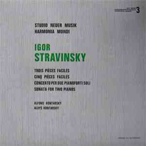 Igor Stravinsky - Alfons Kontarsky, Aloys Kontarsky - Trois Pièces Faciles, Cinq Pièces Faciles, Concerto Per Due Pianoforti Soli, Sonata For Two Pianos