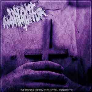 Infant Annihilator - The Palpable Leprosy Of Pollution - Instrumental