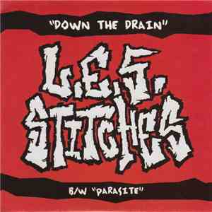 L.E.S. Stitches - Down The Drain b/w Parasite