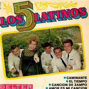 Los Cinco Latinos - Caminante / El Tiempo / Canción De Zampo / Amor Es Mi C ...