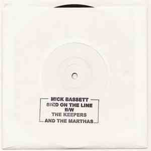 Mick Bassett And The Marthas - Bird On The Line